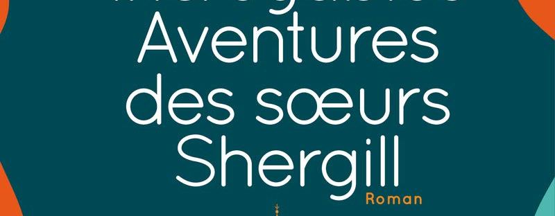 Les Incroyables Aventures des soeurs Shergill, roman de Balli Kaur Jaswal