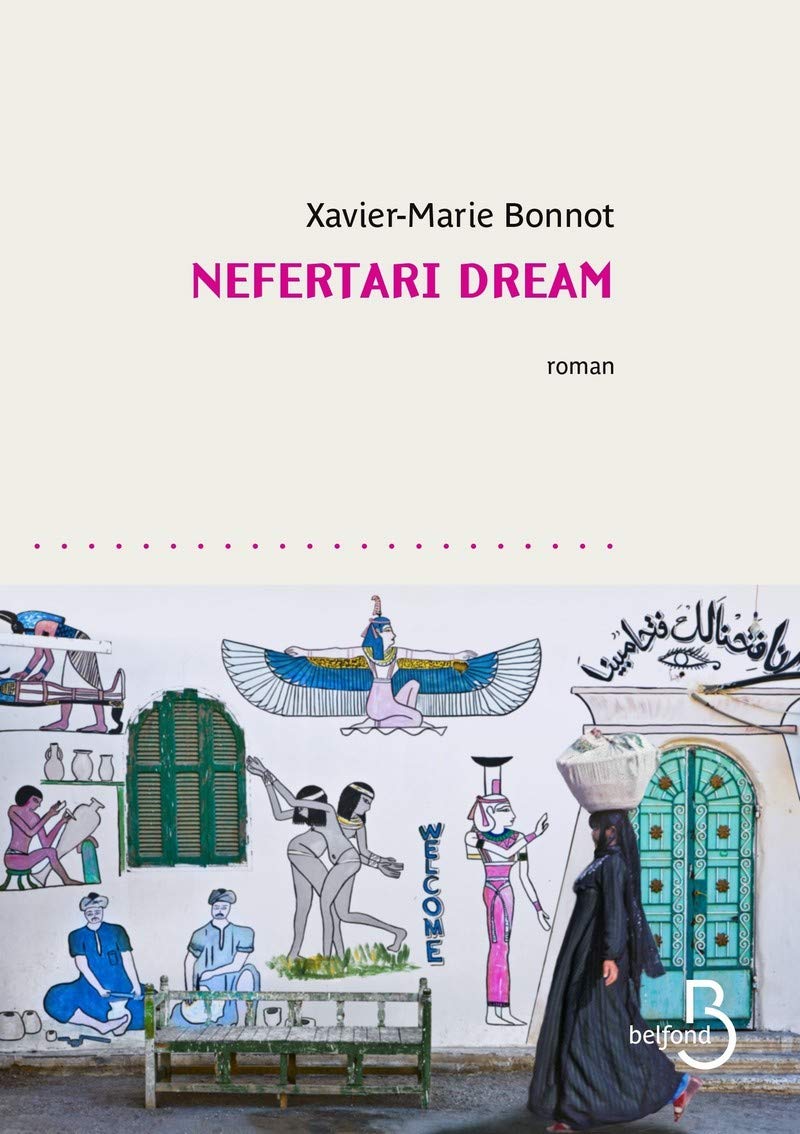 Nefertari Dream, roman de Xavier-Marie Bonnot