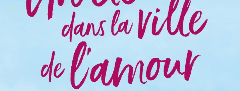 Un été dans la ville de l'amour, roman de Sarah Morgan
