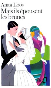 Mais ils épousent les brunes, roman d'Anita Loos