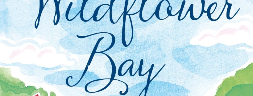 Wildflower Bay, roman de Rachael Lucas