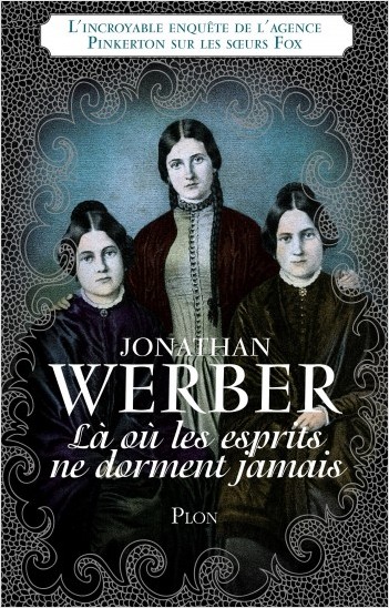 Là où les esprits ne dorment jamais, roman de Jonathan Werber