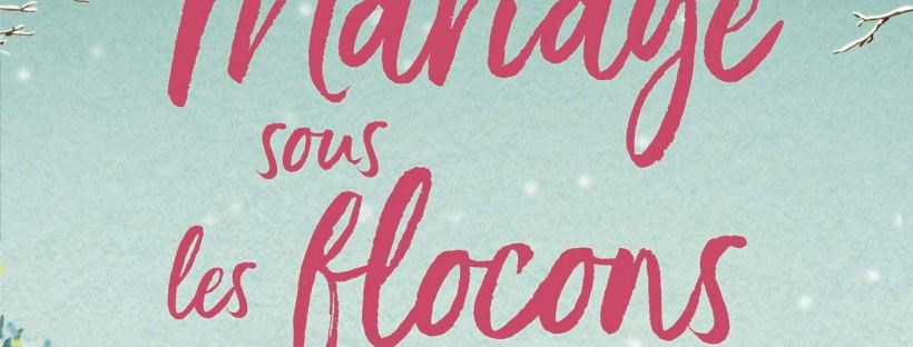 Mariage sous les flocons, roman de Sarah Morgan