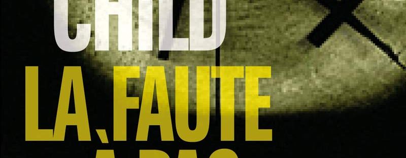 La Faute à pas de chance, roman policier de Lee Child