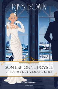 Son Espionne Royale et les douze crimes de Noël, roman policier de Rhys Bowen