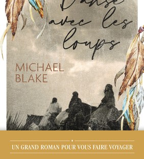 Danse avec les loups, roman de Michaël Blake