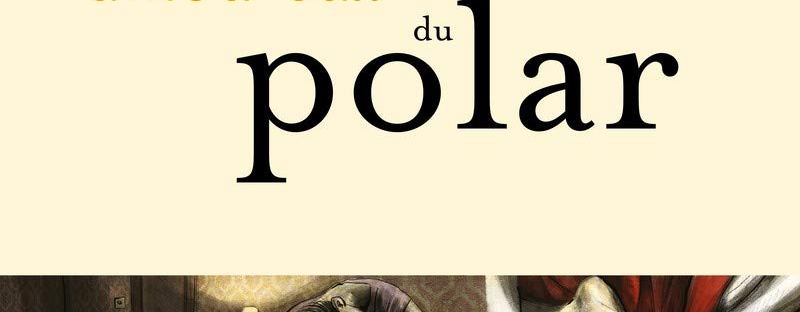 Le Dictionnaire amoureux du polar