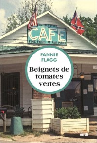 Beignets de tomates vertes, roman de Fannie Flagg