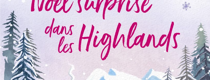 Noël surprise dans les Highlands, roman de Sarah Morgan