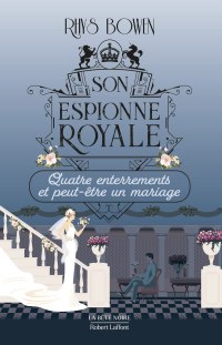 Son Espionne royale : Quatre enterrements et peut-être un mariage